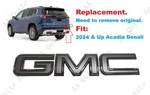 Replacement Gloss Matte Black Rear Tailgate Gmc Emblem 2024+ Acadia Denali New. Price: $44.80.