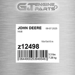 Z12498 Hub Fits John Deere (surplus Open Box) New. Price: $709.96.