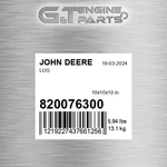 820076300 Lug Fits John Deere (surplus Open Box) New. Price: $103.50.