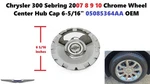 2007-10 Chrysler 300 Sebring Chrome Wheel Rim Center Hub Cap Cover 05085364AA New. Price: $20.00.